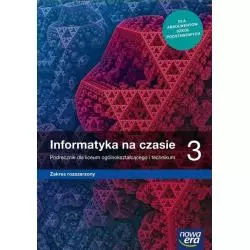 INFORMATYKA NA CZASIE 3. PODRĘCZNIK DO LICEUM I TECHNIKUM ZAKRES ROZSZERZONY