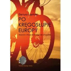 PO KRĘGOSŁUPIE EUROPY. ROWEREM Z PARYŻA DO SANTIAGO DE COMPOSTELA