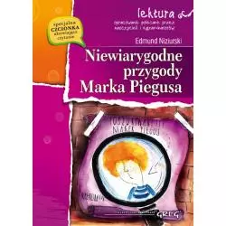 NIEWIARYGODNE PRZYGODY MARKA PIEGUSA LEKTURA Z OPRACOWANIEM