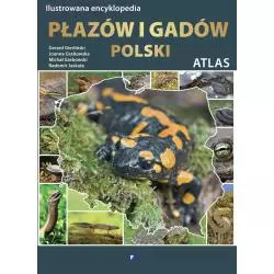 ILUSTROWANA ENCYKLOPEDIA PŁAZÓW I GADÓW POLSKI ATLAS - Fenix