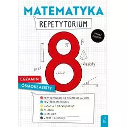 MATEMATYKA. REPETYTORIUM EGZAMIN ÓSMOKLASISTY