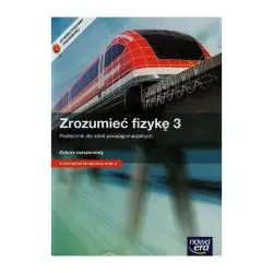 FIZYKA ZROZUMIEĆ FIZYKĘ LO 3 PODRĘCZNIK /ZAKRES ROZSZERZONY / Z KODEM DOSTĘPU MARCIN BRAUN