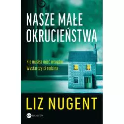 NASZE MAŁE OKRUCIEŃSTWA