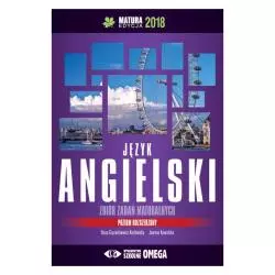 JĘZYK ANGIELSKI ZBIÓR ZADAŃ MATURALNYCH POZIOM ROZSZERZONY MATURA 2018 ILONA GĄSIORKIEWICZ-KOZŁOWSKA JOANNA KOWALSKA