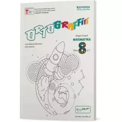 ORTOGRAFFITI 8. MATEMATYKA ZESZYT ĆWICZEŃ 1. SZKOŁA PODSTAWOWA