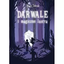 DARWALE I MAGICZNE LUSTRA