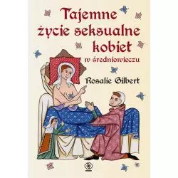 TAJEMNE ŻYCIE SEKSUALNE KOBIET W ŚREDNIOWIECZU