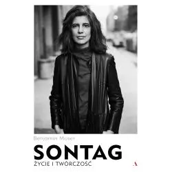 SONTAG. ŻYCIE I TWÓRCZOŚĆ