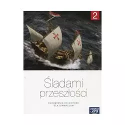 ŚLADAMI PRZESZŁOŚCI. HISTORIA 2. PODRĘCZNIK DLA GIMNAZJUM