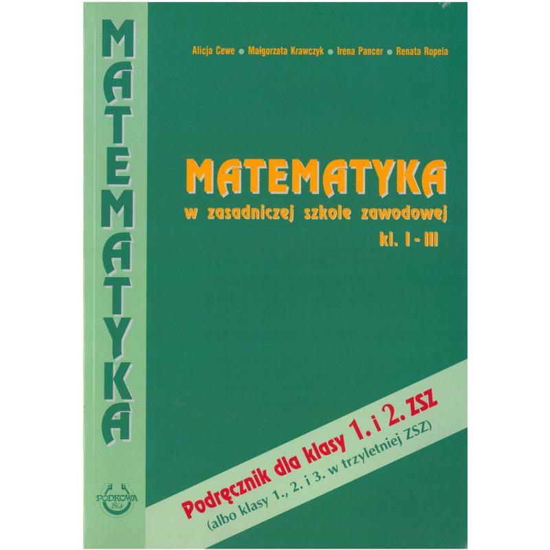 MATEMATYKA W ZASADNICZEJ SZKOLE ZAWODOWEJ. PODRĘCZNIK DLA KLAS 1-3