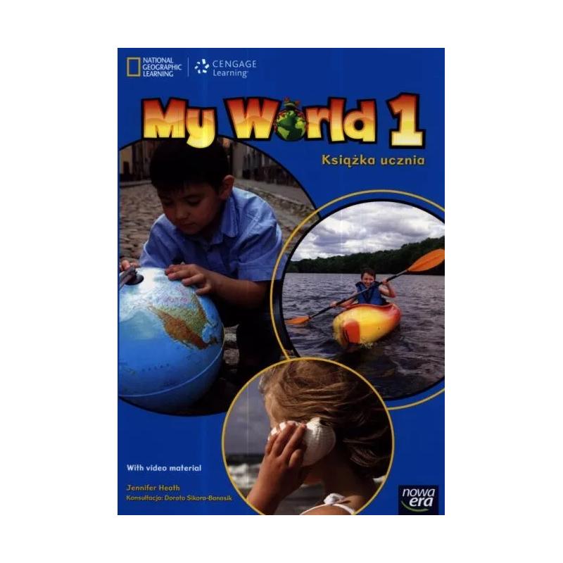 MY WORLD 1. JĘZYK ANGIELSKI KSIĄŻKA UCZNIA