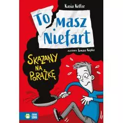SKAZANY NA PORAŻKĘ. TOMASZ NIEFART