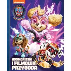 PSI PATROL. KOSMOPIESKI I FILMOWA PRZYGODA. WIELKI FILM