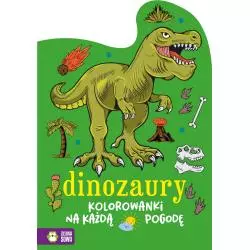 DINOZAURY. KOLOROWANKI NA KAŻDĄ POGODĘ
