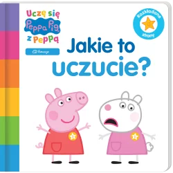 ŚWINKA PEPPA. JAKIE TO UCZUCIE? UCZĘ SIĘ Z PEPPĄ