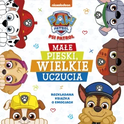 PSI PATROL. MAŁE PIESKI WIELKIE UCZUCIA