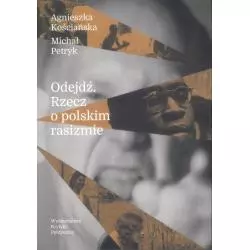 ODEJDŹ. RZECZ O POLSKIM RASIZMIE