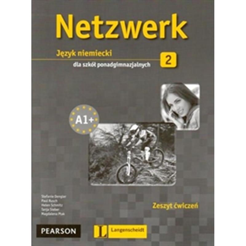NETZWERK 2. JĘZYK NIEMIECKI. ĆWICZENIA DLA LICEUM I TECHNIKUM