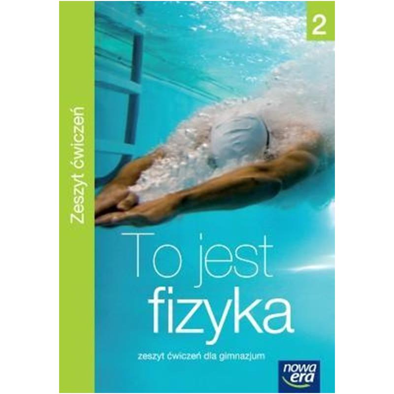 TO JEST FIZYKA 1. ĆWICZENIA 2 DLA GIMNAZJUM