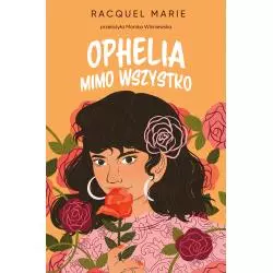 OPHELIA MIMO WSZYSTKO