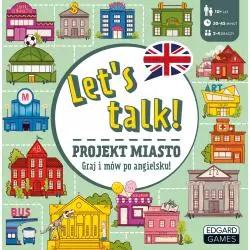 LET'S TALK! PROJEKT MIASTO GRA DO NAUKI JĘZYKA ANGIELSKIEGO 9+