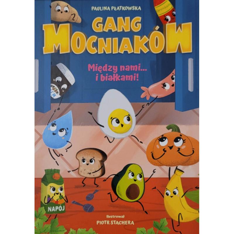 GANG MOCNIAKÓW. MIĘDZY NAMI... I BIAŁKAMI!