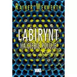 LABIRYNT NA CIEBIE POLUJE Rainer Wekerth - Ya!