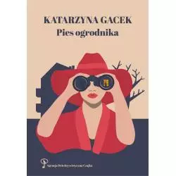 PIES OGRODNIKA. AGENCJA DETEKTYWISTYCZNA CZAJKA