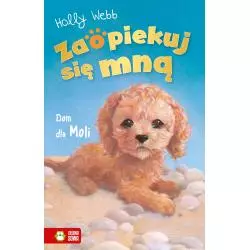 DOM DLA MOLI. ZAOPIEKUJ SIĘ MNĄ