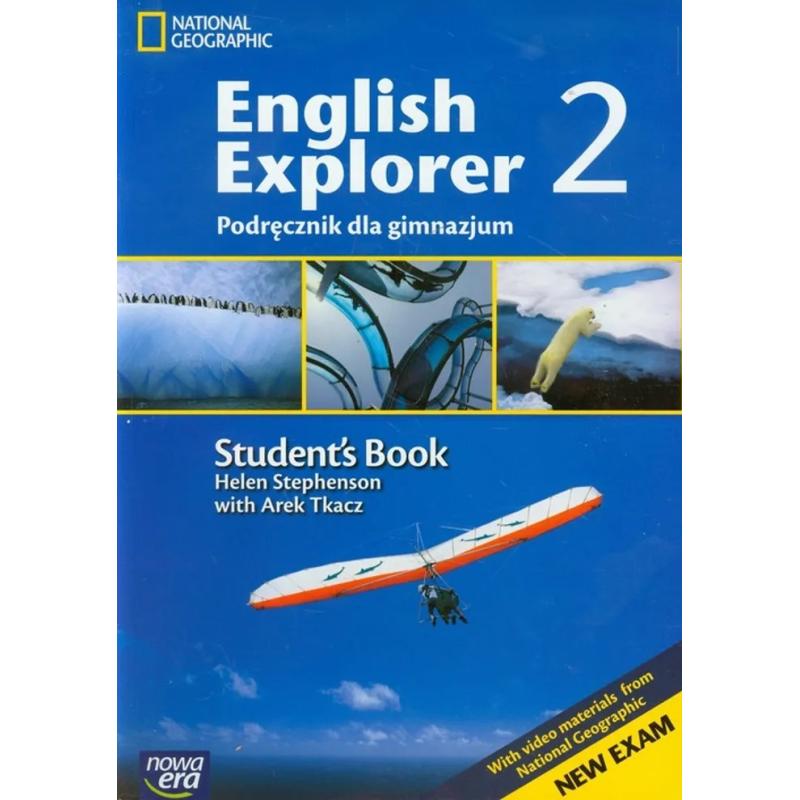 ENGLISH EXPLORER 2. PODRĘCZNIK DO JĘZYKA ANGIELSKIEGO DLA GIMNAZJUM