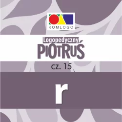 KARTY LOGOPEDYCZNY PIOTRUŚ CZĘŚĆ XV GŁOSKA R 3+