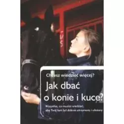JAK DBAĆ O KONIE I KUCE. CHCESZ WIEDZIEĆ WIĘCEJ?