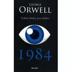 1984. CELEM WŁADZY JEST WŁADZA