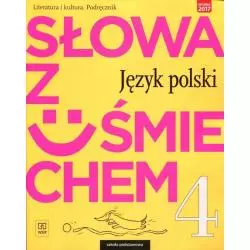 JĘZYK POLSKI SŁOWA Z UŚMIECHEM LITERATURA I KULTURA PODRĘCZNIK DLA KLASY 4 SZKOŁY PODSTAWOWEJ