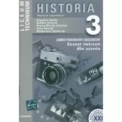 HISTORIA 3. ZESZYT ĆWICZEŃ DO LICEUM I TECHNIKUM. ZAKRES PODSTAWOWY I ROZSZERZONY