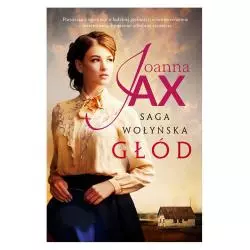 SAGA WOŁYŃSKA. GŁÓD