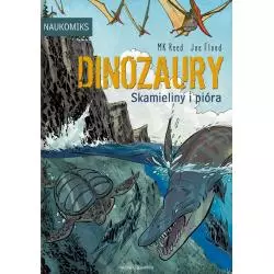 DINOZAURY. SKAMIELINY I PIÓRA NAUKOMIKS
