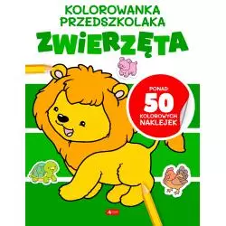 ZWIERZĘTA. KOLOROWANKA PRZEDSZKOLAKA Z NAKLEJKAMI
