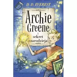 ARCHIE GREENE I SEKRET CZARODZIEJA