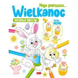 MOJA PIERWSZA WIELKANOC. KOLOROWANKA Z NAKLEJKAMI