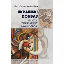 UKRAIŃSKI DONBAS. OBLICZA TOŻSAMOŚCI REGIONALNEJ