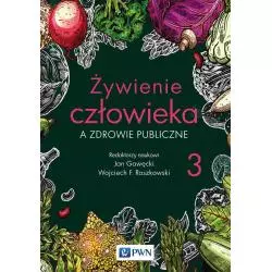 ŻYWIENIE CZŁOWIEKA A ZDROWIE PUBLICZNE 3