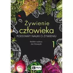 ŻYWIENIE CZŁOWIEKA. PODSTAWY NAUKI O ŻYWIENIU 1