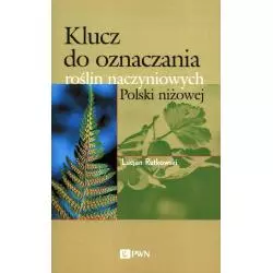 KLUCZ DO OZNACZANIA ROŚLIN NACZYNIOWYCH POLSKI NIŻOWEJ