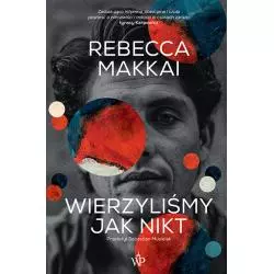 WIERZYLIŚMY JAK NIKT