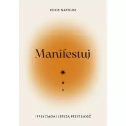 MANIFESTUJ I PRZYCIĄGAJ LEPSZĄ PRZYSZŁOŚĆ