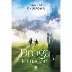 DROGA KU NADZIEI. PODRÓŻ W NIECHCIANE