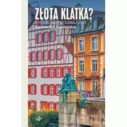 ZŁOTA KLATKA? O KOBIETACH W SZWAJCARII
