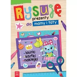 RYSUJĘ PREZENTY DLA MAMY I TATY. LAURKI, KARTKI, NAKLEJKI