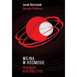 WOJNA W KOSMOSIE. PRZEWRÓT W GEOPOLITYCE